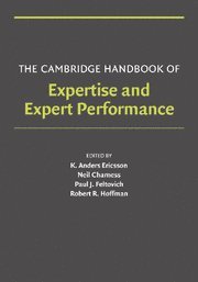 Beispielbild fr The Cambridge Handbook of Expertise and Expert Performance (Cambridge Handbooks in Psychology) zum Verkauf von HPB-Movies