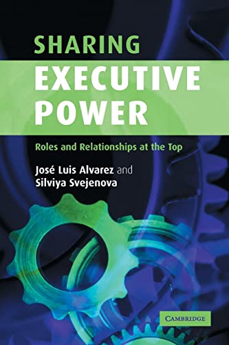 Stock image for Sharing Executive Power : Roles and Relationships at the Top for sale by Better World Books