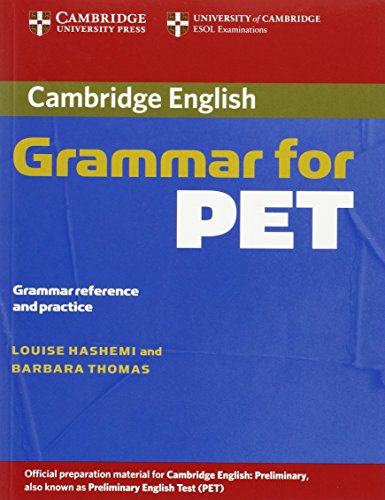 Imagen de archivo de Cambridge Grammar for PET without Answers: Grammar Reference and Practice (Cambridge Grammar for First Certificate, IELTS, PET) a la venta por GF Books, Inc.