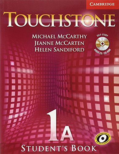 Imagen de archivo de TOUCHSTONE LEVEL 1 STUDENT'S BOOK A WITH AUDIO CD/CD-ROM a la venta por Zilis Select Books