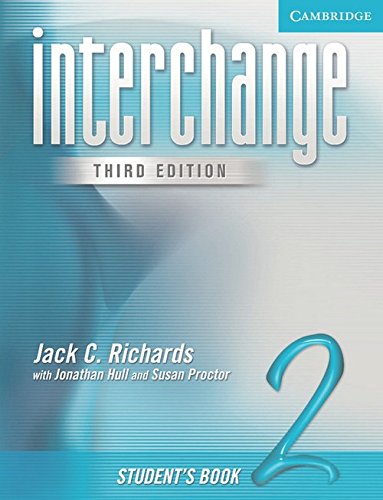 Interchange Student's Book 2 (Interchange Third Edition) (9780521601962) by Richards, Jack C.; Hull, Jonathan; Proctor, Susan