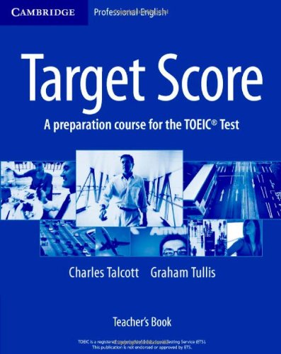 Imagen de archivo de Target Score: A Preparation Course for the TOEIC Test (Cambridge Professional English) a la venta por medimops