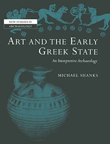 Beispielbild fr Art and the Early Greek State (New Studies in Archaeology) zum Verkauf von Lucky's Textbooks