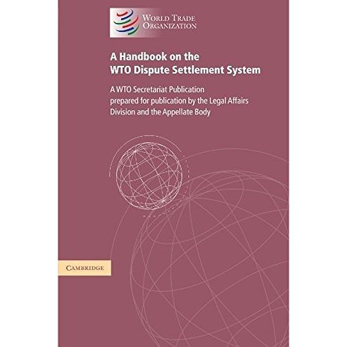 Beispielbild fr A Handbook on the WTO Dispute Settlement System : A WTO Secretariat Publication zum Verkauf von Better World Books
