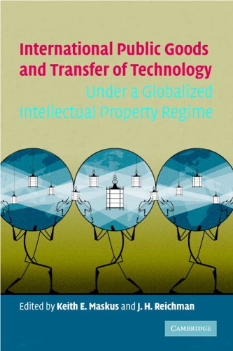 Beispielbild fr International Public Goods and Transfer of Technology Under a Globalized Intellectual Property Regime zum Verkauf von ThriftBooks-Atlanta
