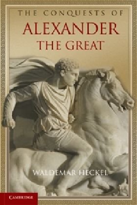 Stock image for The Conquests of Alexander the Great (Key Conflicts of Classical Antiquity) for sale by Powell's Bookstores Chicago, ABAA