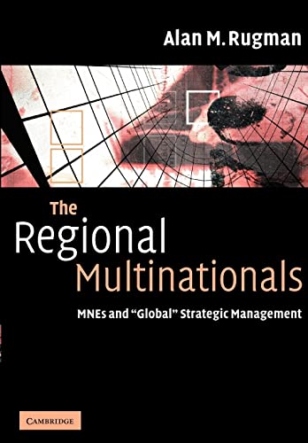 Imagen de archivo de The Regional Multinationals : MNEs and 'Global' Strategic Management a la venta por Better World Books