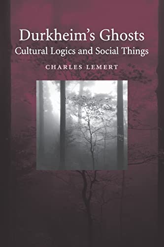 9780521603638: Durkheim's Ghosts: Cultural Logics And Social Things