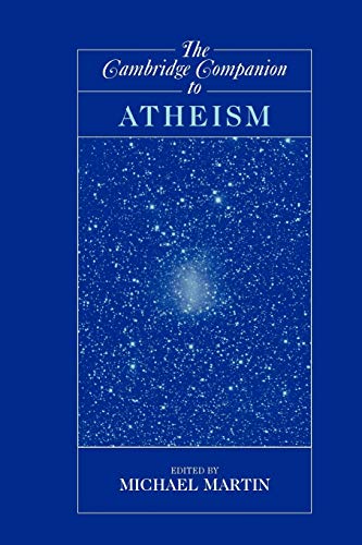 9780521603676: The Cambridge Companion to Atheism Paperback (Cambridge Companions to Philosophy)