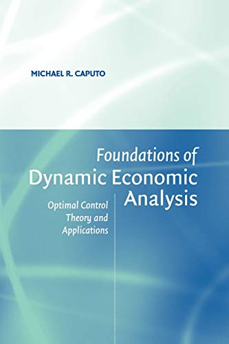 Beispielbild fr Foundations of Dynamic Economic Analysis: Optimal Control Theory and Applications zum Verkauf von Bill's Books