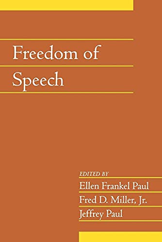 Freedom of Speech: Volume 21, Part 2 (Social Philosophy and Policy) (9780521603751) by Paul, Ellen Frankel; Miller Jr, Fred D.; Paul, Jeffrey