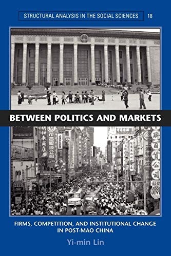 Imagen de archivo de Between Politics and Markets : Firms, Competition, and Institutional Change in Post-Mao China a la venta por Better World Books