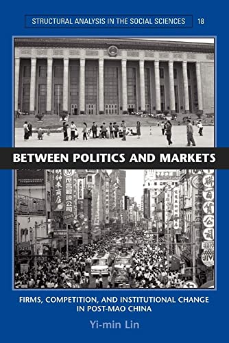 Stock image for Between Politics and Markets : Firms, Competition, and Institutional Change in Post-Mao China for sale by Better World Books