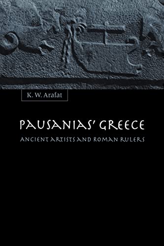 9780521604185: Pausanias' Greece: Ancient Artists and Roman Rulers