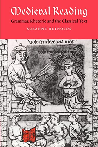 Beispielbild fr Medieval Reading: Grammar, Rhetoric and the Classical Text zum Verkauf von Moe's Books