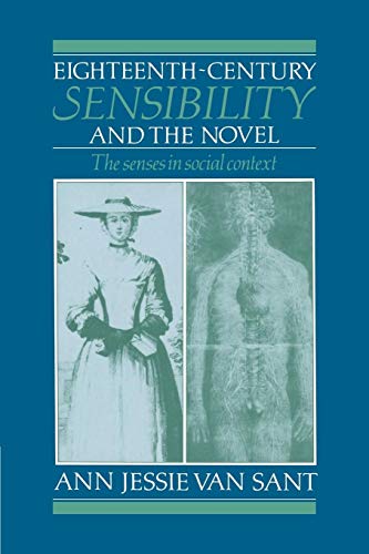 9780521604581: 18th Century Sensibility and Novel: The Senses in Social Context: 14 (Cambridge Studies in Eighteenth-Century English Literature and Thought, Series Number 14)