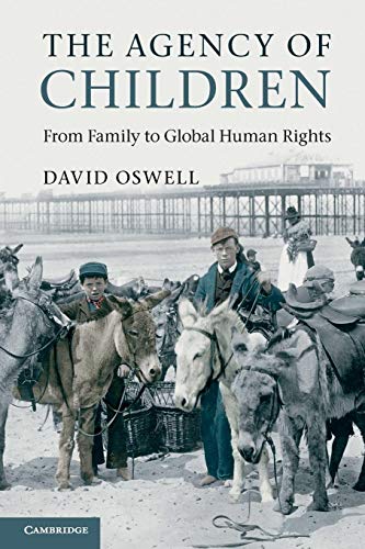 9780521604703: The Agency of Children Paperback: From Family to Global Human Rights