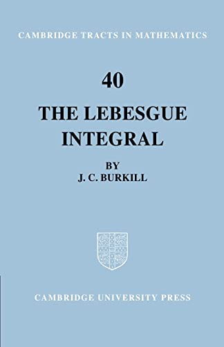 Stock image for The Lebesgue Integral (Cambridge Tracts in Mathematics, Series Number 40) for sale by Book Deals
