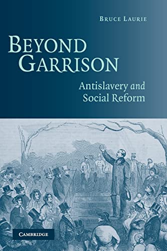 9780521605175: Beyond Garrison: Antislavery And Social Reform.
