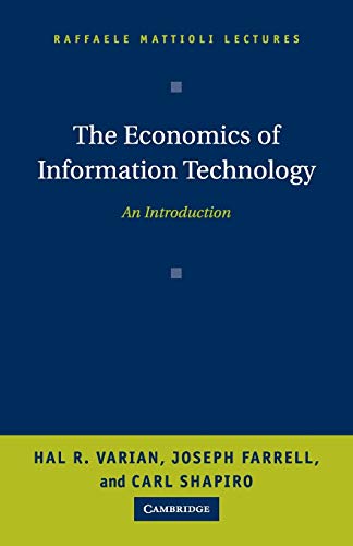 The Economics of Information Technology: An Introduction (Raffaele Mattioli Lectures) (9780521605212) by Varian, Hal R.