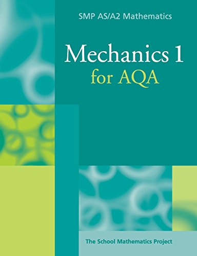 Stock image for Mechanics 1 for Aqa (SMP AS/A2 Mathematics for AQA) for sale by AwesomeBooks