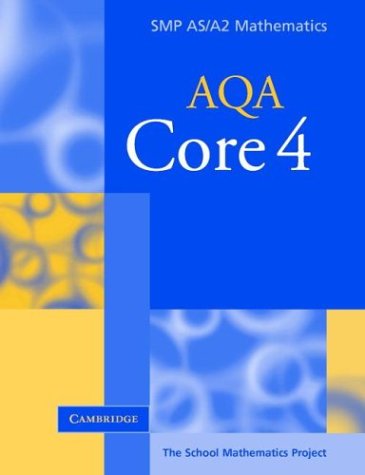 Imagen de archivo de Core 4 for AQA (SMP AS/A2 Mathematics for AQA) a la venta por AwesomeBooks