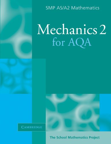 Beispielbild fr Mechanics 2 for AQA (SMP AS/A2 Mathematics for AQA) zum Verkauf von WorldofBooks