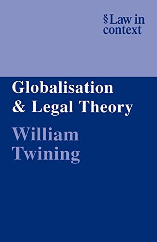 Beispielbild fr Globalisation and Legal Theory (Law in Context) zum Verkauf von Prior Books Ltd