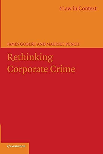 Imagen de archivo de Rethinking Corporate Crime (Law in Context) a la venta por Lucky's Textbooks