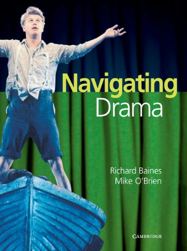 Navigating Drama Years 9â€“10 (9780521606189) by Baines, Richard; O'Brien, Mike