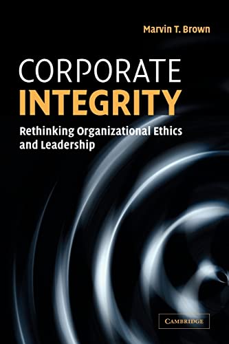 Beispielbild fr Corporate Integrity : Rethinking Organizational Ethics and Leadership zum Verkauf von Better World Books