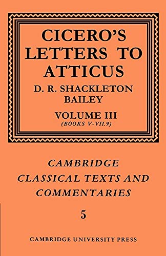 9780521606912: Cicero: Letters to Atticus: Volume 3, Books 5-7.9 Paperback (Cambridge Classical Texts and Commentaries, Series Number 5)