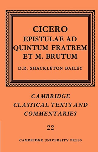 9780521607001: Cicero: Epistulae ad Quintum Fratrem et M. Brutum Paperback: 22 (Cambridge Classical Texts and Commentaries, Series Number 22)