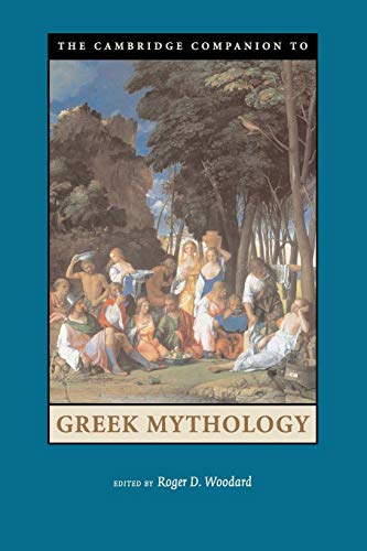 The Cambridge Companion to Greek Mythology