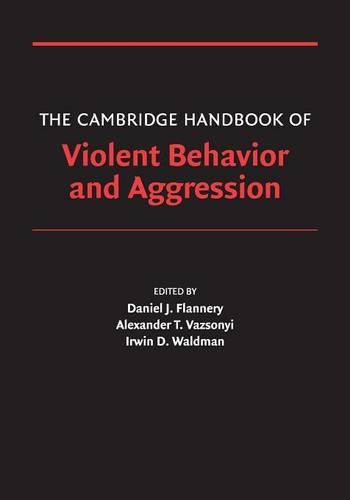 Stock image for The Cambridge Handbook of Violent Behavior and Aggression for sale by Better World Books