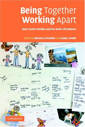 Stock image for Being Together, Working Apart: Dual-Career Families and the Work-Life Balance for sale by Open Books