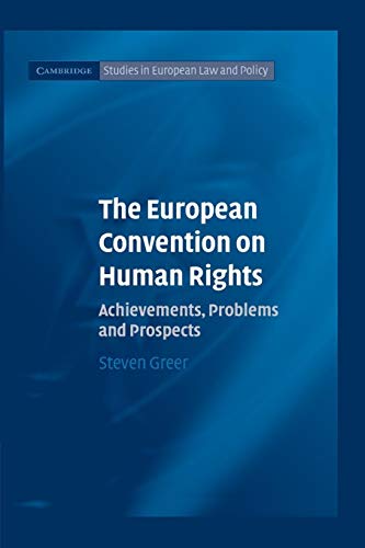 Beispielbild fr The European Convention on Human Rights: Achievements, Problems and Prospects (Cambridge Studies in European Law and Policy) zum Verkauf von WorldofBooks