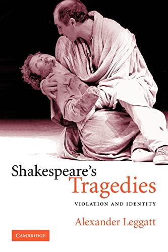 9780521608633: Shakespeare's Tragedies: Violation and Identity
