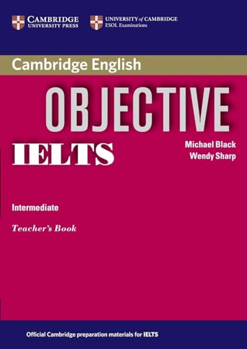 Imagen de archivo de Objective IELTS Intermediate Teacher's Book a la venta por AwesomeBooks