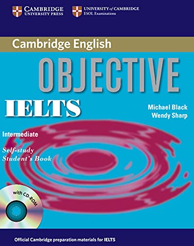 Imagen de archivo de Objective IELTS Intermediate Self Study Students Book with CD-ROM a la venta por Zoom Books Company