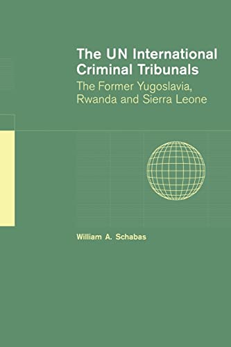 9780521609081: The UN International Criminal Tribunals: The Former Yugoslavia, Rwanda and Sierra Leone