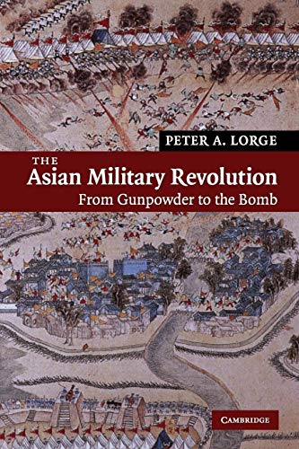 9780521609548: The Asian Military Revolution: From Gunpowder to the Bomb