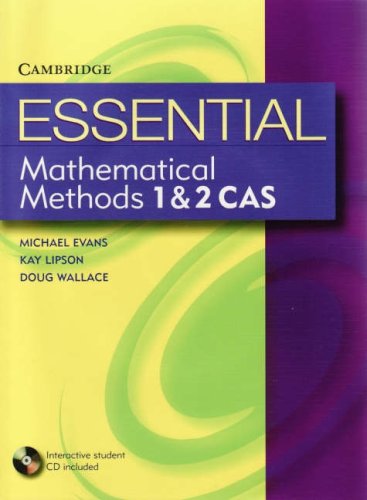 Essential Mathematical Methods CAS 1 and 2 with Student CD-ROM (Essential Mathematics) (9780521609982) by Evans, Michael; Lipson, Kay; Wallace, Douglas