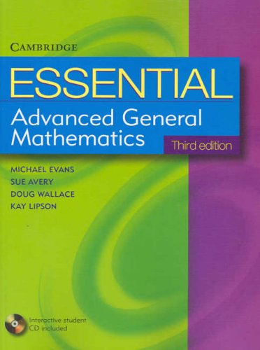 Essential Advanced General Mathematics with Student CD-ROM (Essential Mathematics) (9780521612524) by Evans, Michael; Lipson, Kay; Wallace, Douglas; Avery, Sue