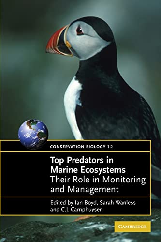 Stock image for Top Predators in Marine Ecosystems: Their Role in Monitoring and Management (Conservation Biology) for sale by AwesomeBooks