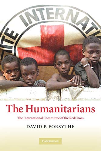 Beispielbild fr The Humanitarians: The International Committee of the Red Cross zum Verkauf von HPB-Ruby