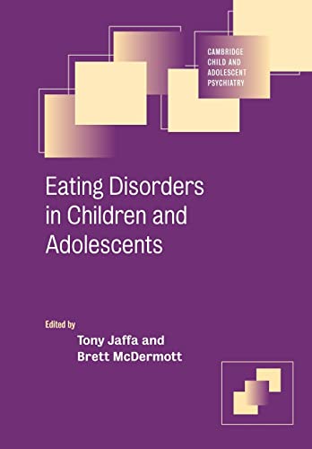 Beispielbild fr Eating Disorders in Children and Adolescents (Cambridge Child and Adolescent Psychiatry) zum Verkauf von AwesomeBooks