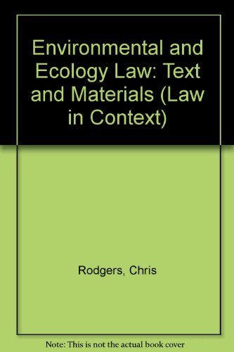 Environmental and Ecology Law: Text and Materials (Law in Context) (9780521613378) by Rodgers, Chris; Howarth, William