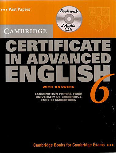 Imagen de archivo de Cambridge Certificate in Advanced English 6 Self Study Pack: Examination Papers from the University of Cambridge ESOL Examinations (CAE Practice Tests) a la venta por Reuseabook