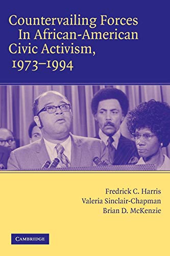 Imagen de archivo de COUNTERVAILING FORCES IN AFRICAN-AMERICAN CIVIC ACTIVISM, 1973-1994. a la venta por Sainsbury's Books Pty. Ltd.